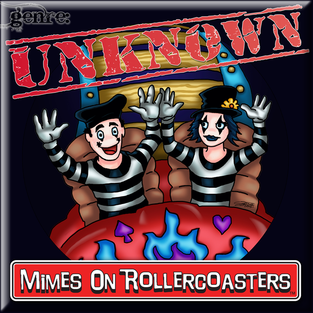 Mimes On Rollercoasters™ - genre: UNKNOWN
